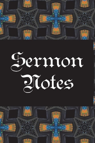 Sermon Notes What i Learned in Church