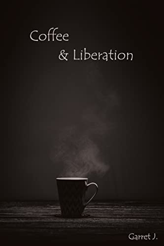 Coffee and Liberation