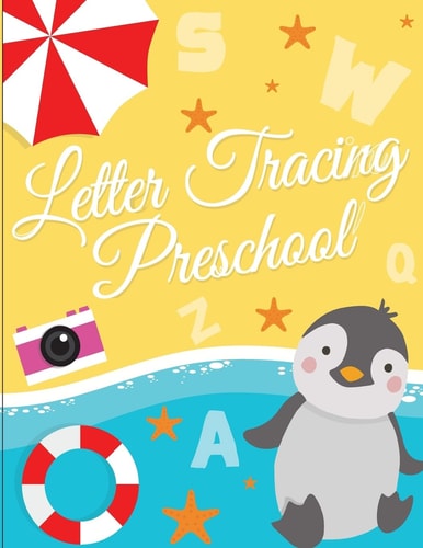 Letter Tracing Preschool Printing and Writing Practice for Preschoolers and Kindergarten (Letter Tracing and Printing)