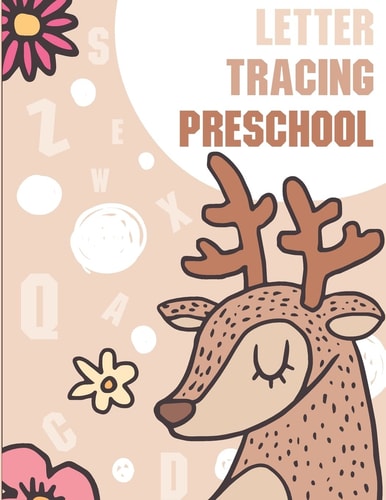Letter Tracing Preschool Letter Books for Preschool: Preschool Activity Book: Preschool LetterTracing: Preschool Handwriting Workbook (Activity Books and Workbooks)