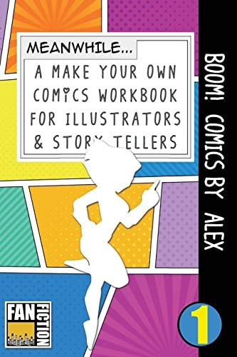 Boom! Comics by Alex A What Happens Next Comic Book for Budding Illustrators and Story Tellers