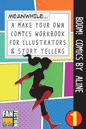 Boom! Comics by Aline A What Happens Next Comic Book for Budding Illustrators and Story Tellers