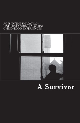 Aces in the Shadows Understanding Adverse Childhood Experiences
