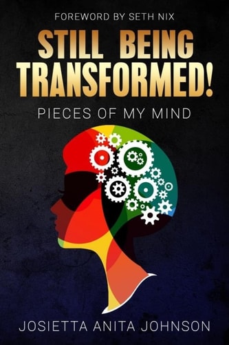 Still Being Transformed,,,Pieces of My Mind