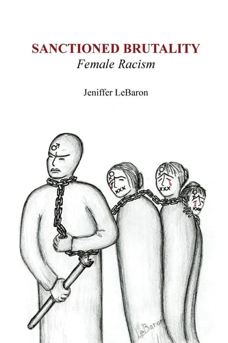 Sanctioned Brutality Female Racism