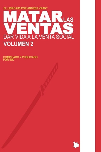 Matar Las Ventas - Vol. 2 Dar Vida a la Venta Social