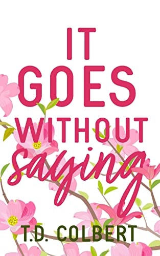It Goes Without Saying