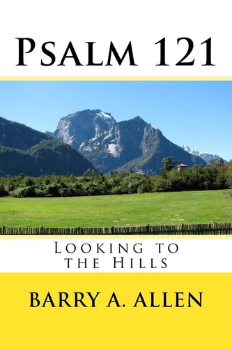 Psalm 121 Looking to the Hills
