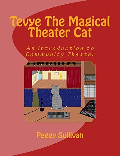 Tevye The Magical Theater Cat An Introduction to Community Theater