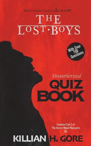 The Lost Boys Unauthorized Quiz Book Mini Horror Quiz Collection #3