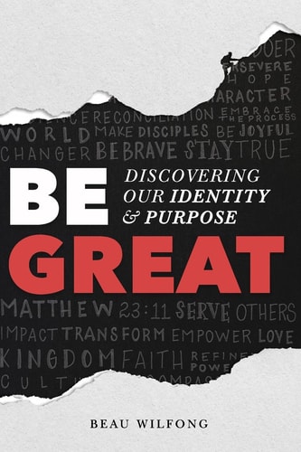 Be Great Discovering Our Identity & Purpose