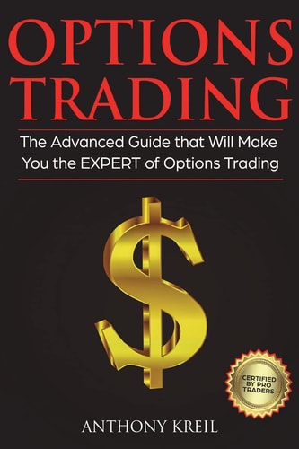 Options Trading The #1 Advanced Guide That Will Make You the EXPERT of Options Trading