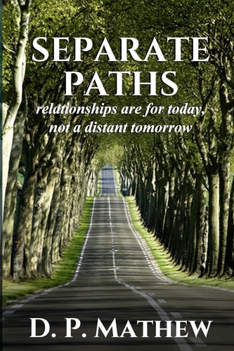 Separate Paths Relationships Are for Today, Not a Distant Tomorrow