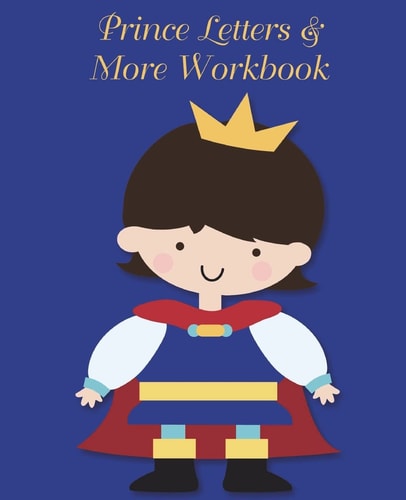 Prince Letters and More Workbook Tracing Letters and Numbers Workbook with Activities (White Prince)