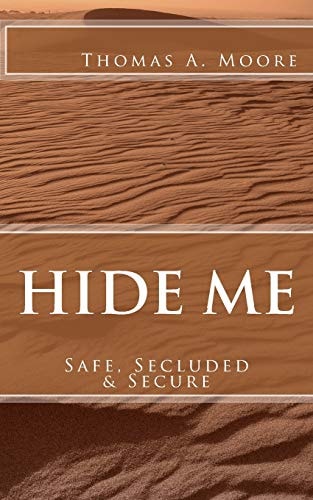 Hide Me Safe, Secluded and Secure
