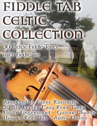 Fiddle Tab - Celtic Collection 30 Celtic Fiddle Tunes with Easy Read Tab and Notes