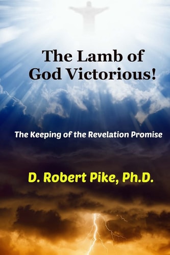The Lamb of God Victorious! The Keeping of the Revelation Promise