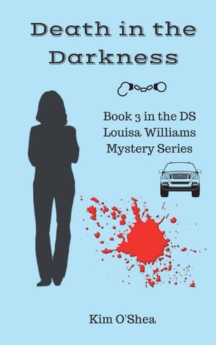 Death in the Darkness DS Louisa Williams Book 3