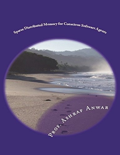 Sparse Distributed Memory for Conscious Software Agents