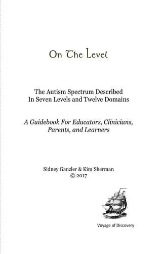On The Level The Autism Spectrum Described In Seven Levels and Twelve Domains
