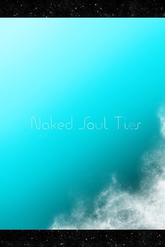 Naked Soul Ties