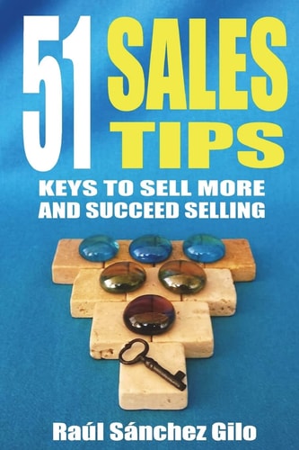 51 Sales Tips Keys to Sell More and Succeed Selling
