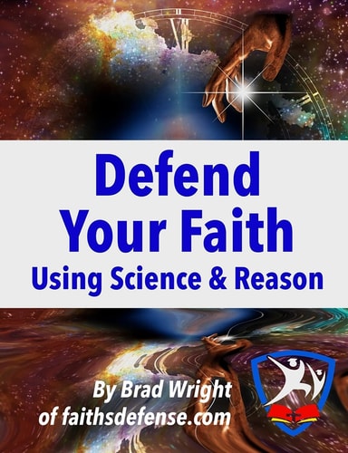 Defend Your Faith Using Science and Reason