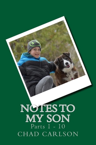 Notes to My Son Parts 1 Through 10