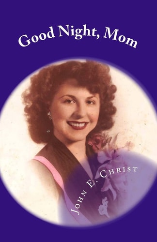 Good Night, Mom Poems of Farewell