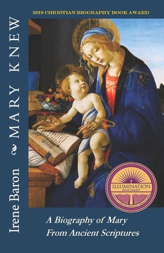 Mary Knew A Biography Of Mary From Ancient Scriptures