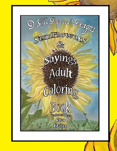 D. Mcdonald Designs Sunflowers and Sayings Adult Coloring Book