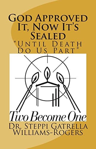 God Approved It, Now It's Sealed "Until Death Do Us Part"