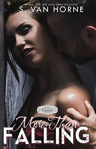 More Than Falling : Passion Vows and Babies More Series Novella