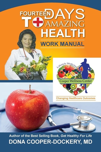 Fourteen Days To Amazing Health Work Manual Changing Healthcare Outcomes