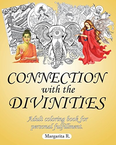 Connection With The Divinities Adult Coloring Book For Personal Fulfillment.