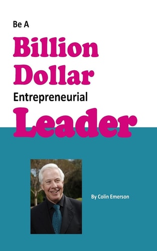 Be a Billion Dollar Entrepreneurial Leader