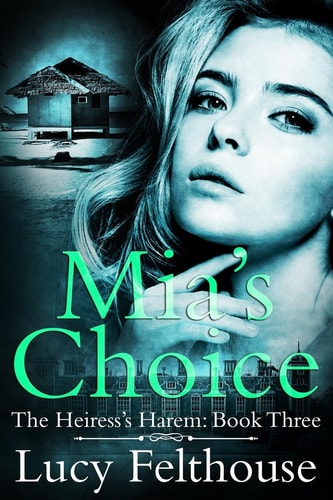 Mia's Choice A Reverse Harem Romance Novel