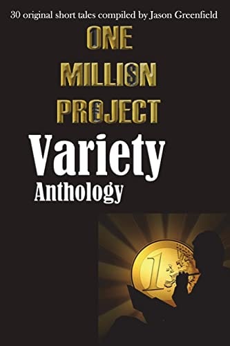 One Million Project Variety Anthology 30 Original Short Tales Compiled by Jason Greenfield