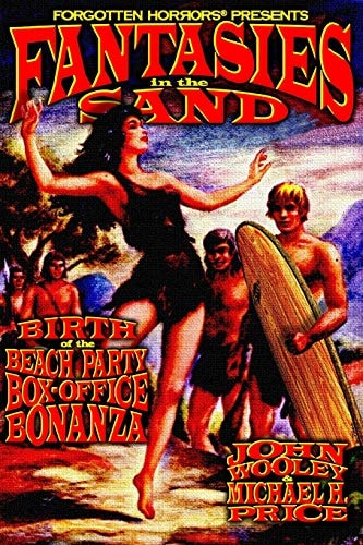 Fantasies in the Sand Birth of the Beach Party Box-Office Bonanza