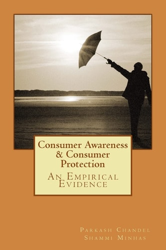 Consumer Awareness and Consumer Protection An Empirical Evidence