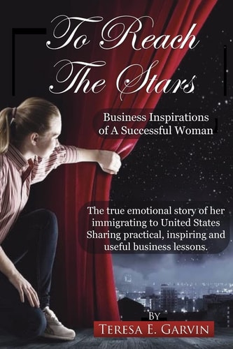To Reach the Stars Business Inspirations of a Successful Woman