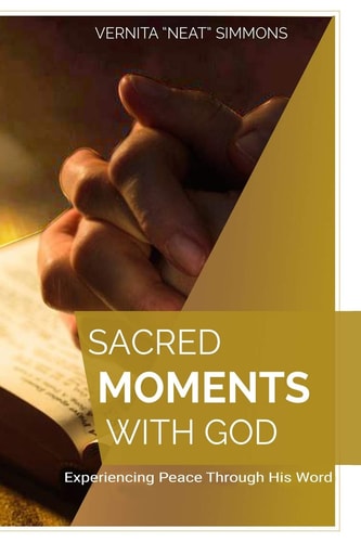 Sacred Moments With God Experiencing Peace Through His Word