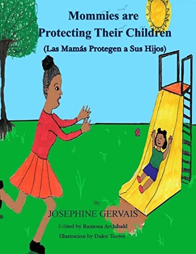 Mommies Are Protecting Their Children/Las Mamás Protegen a Sus Hijos