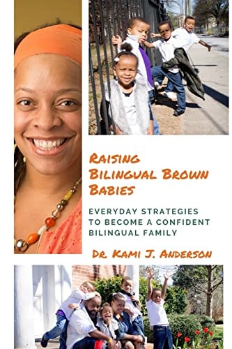 Raising Bilingual Brown Babies Everyday Strategies to Become a Confident Bilingual Family