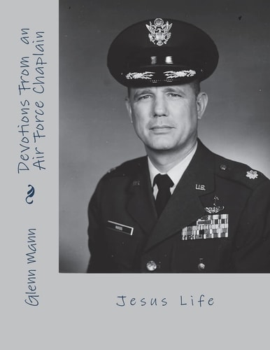 Devotions of an Air Force Chaplain Jesus Life