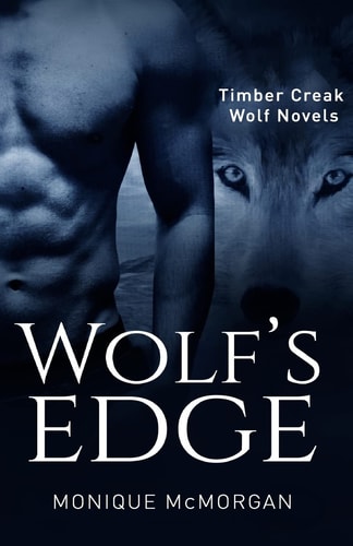 Wolf's Edge The Timber Creek Wolf Novel