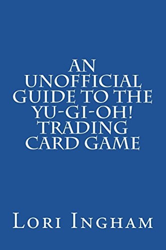 An Unofficial Guide to the Yu-Gi-Oh! Trading Card Game First Edition
