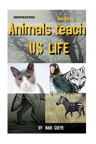 Animals Teach Us Life