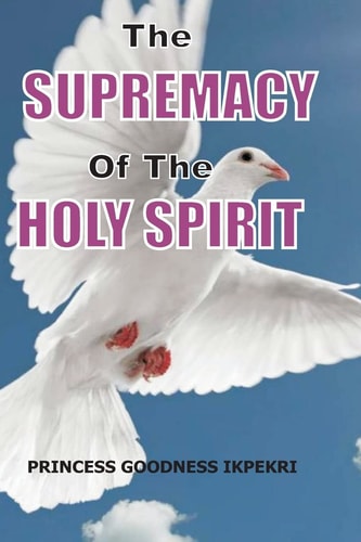 The Supremacy Of The Holy Spirit