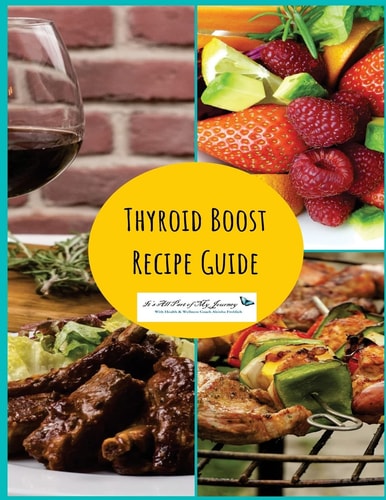Thyroid Boost Recipe Guide Recipes for Optimal Thyroid Health